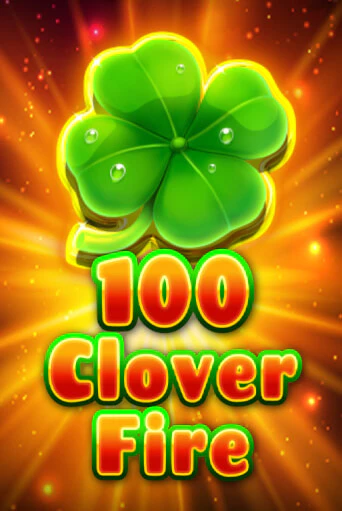 100 Clover Fire - играть онлайн | Вулкан Вегас Беларусь - без регистрации