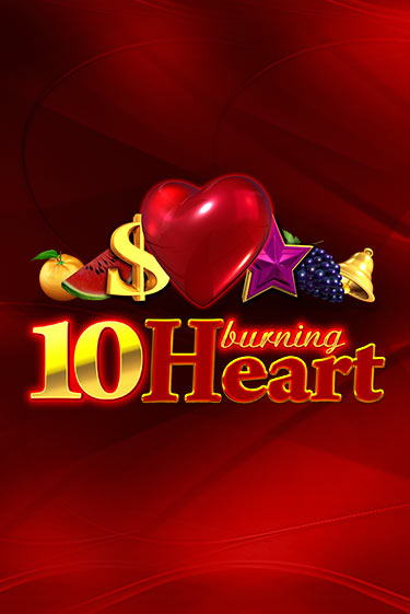 10 Burning Heart - играть онлайн | Вулкан Вегас Беларусь - без регистрации