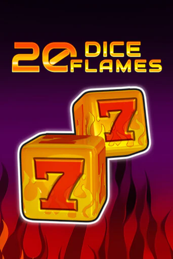 20 Dice Flames   - играть онлайн | Вулкан Вегас Беларусь - без регистрации