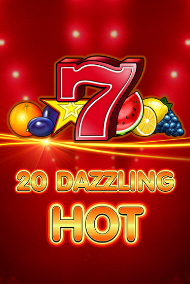 20 Dazzling Hot - играть онлайн | Вулкан Вегас Беларусь - без регистрации