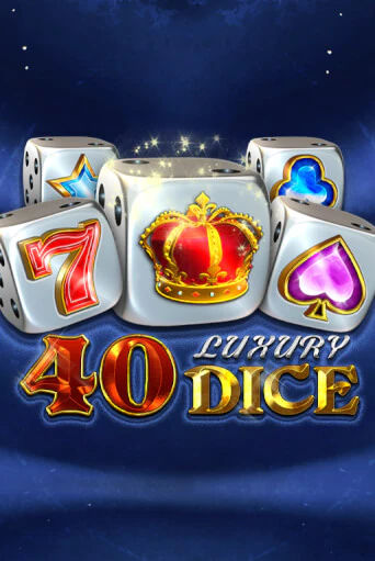 40 Luxury Dice - играть онлайн | Вулкан Вегас Беларусь - без регистрации