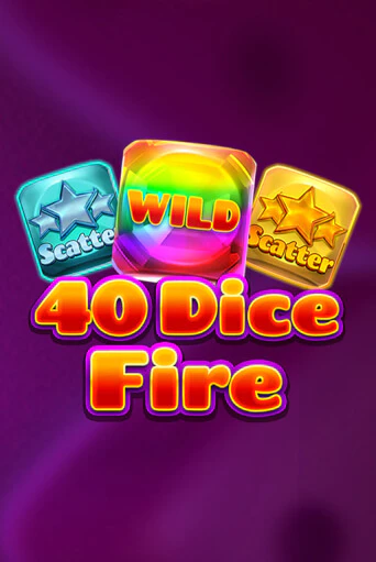 40 Dice Fire - играть онлайн | Вулкан Вегас Беларусь - без регистрации