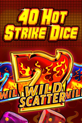 40 Hot Strike Dice - играть онлайн | Вулкан Вегас Беларусь - без регистрации