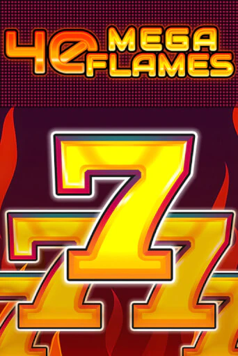40 Mega Flames - играть онлайн | Вулкан Вегас Беларусь - без регистрации
