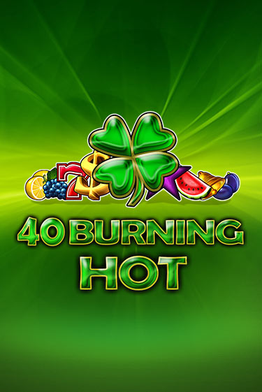 40 Burning Hot - играть онлайн | Вулкан Вегас Беларусь - без регистрации