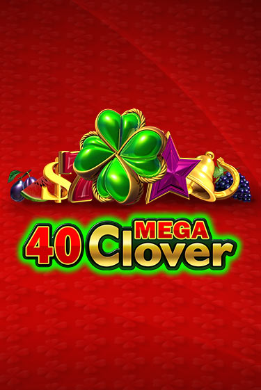 40 Mega Clover - играть онлайн | Вулкан Вегас Беларусь - без регистрации