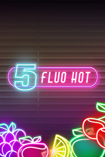 5 Fluo Hot - играть онлайн | Вулкан Вегас Беларусь - без регистрации