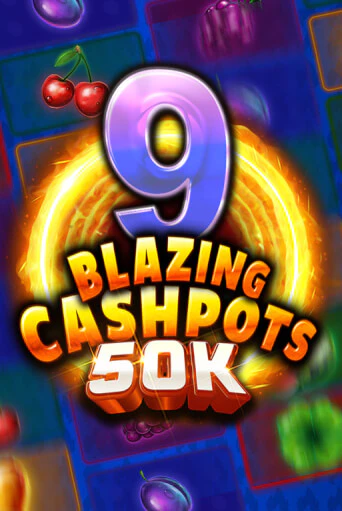 9 Blazing Cashpots 50K - играть онлайн | Вулкан Вегас Беларусь - без регистрации
