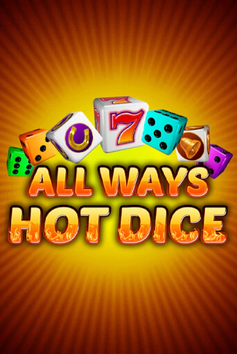 All Ways Hot Dice - играть онлайн | Вулкан Вегас Беларусь - без регистрации