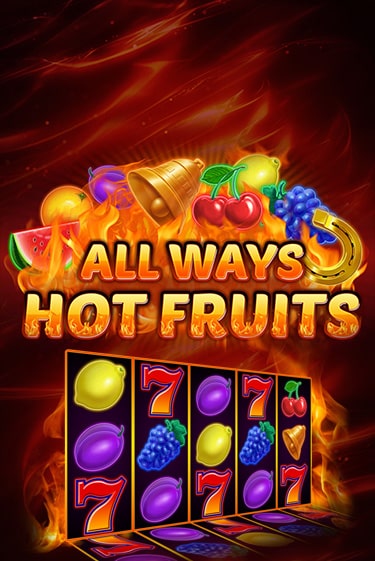 All Ways Hot Fruits - играть онлайн | Вулкан Вегас Беларусь - без регистрации