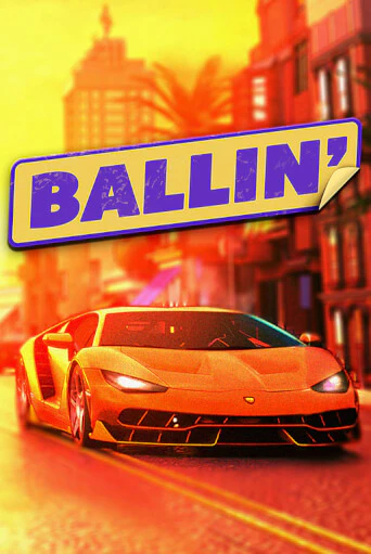 Ballin - играть онлайн | Вулкан Вегас Беларусь - без регистрации