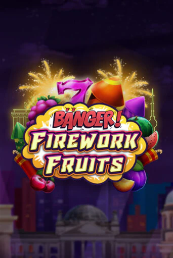 Banger! Firework Fruits - играть онлайн | Вулкан Вегас Беларусь - без регистрации