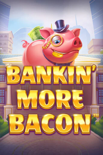 Bankin’ More Bacon - играть онлайн | Вулкан Вегас Беларусь - без регистрации