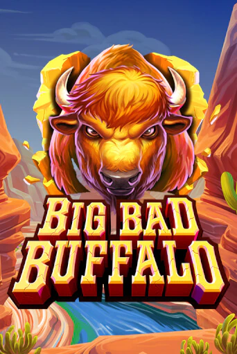 Big Bad Buffalo - играть онлайн | Вулкан Вегас Беларусь - без регистрации