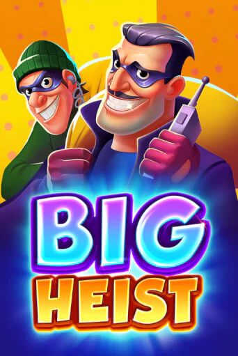 Big Heist - играть онлайн | Вулкан Вегас Беларусь - без регистрации