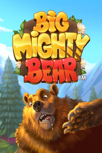 Big Mighty Bear - играть онлайн | Вулкан Вегас Беларусь - без регистрации
