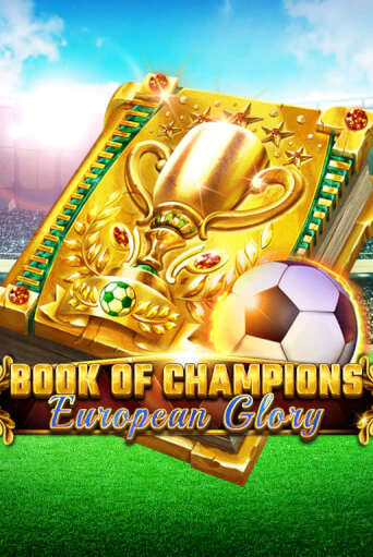 Book Of Champions - European Glory - играть онлайн | Вулкан Вегас Беларусь - без регистрации