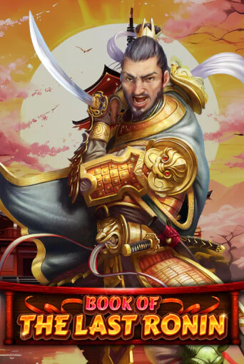 Book Of The Last Ronin - играть онлайн | Вулкан Вегас Беларусь - без регистрации