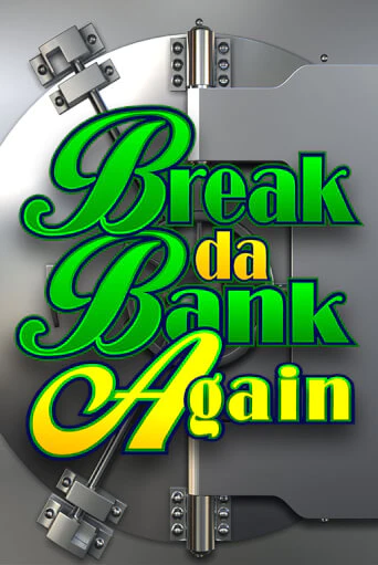 Break Da Bank Again - играть онлайн | Вулкан Вегас Беларусь - без регистрации