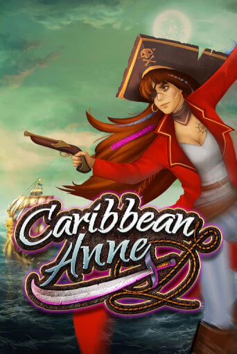 Caribbean Anne Gamble Feature - играть онлайн | Вулкан Вегас Беларусь - без регистрации