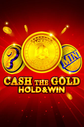 Cash The Gold Hold And Win - играть онлайн | Вулкан Вегас Беларусь - без регистрации