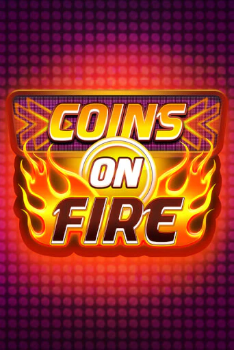 Coins on Fire - играть онлайн | Вулкан Вегас Беларусь - без регистрации