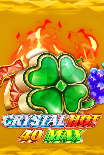 Crystal Hot 40 Max - играть онлайн | Вулкан Вегас Беларусь - без регистрации