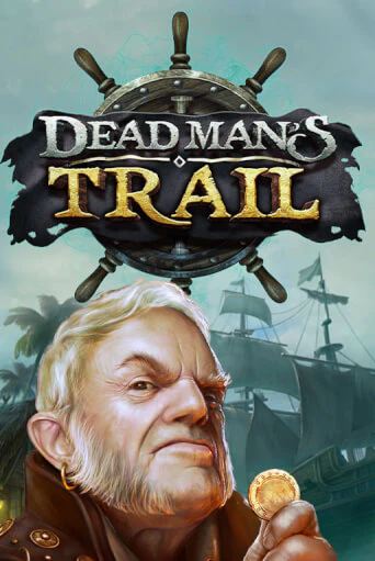 Dead Man's Trail - играть онлайн | Вулкан Вегас Беларусь - без регистрации