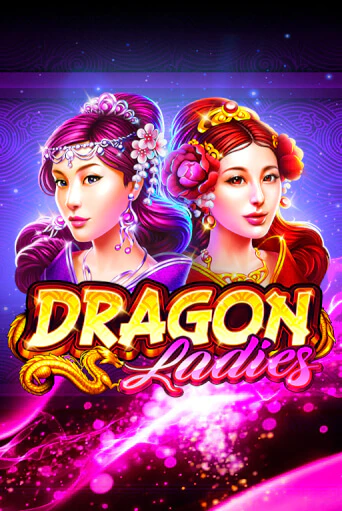 Dragon Ladies - играть онлайн | Вулкан Вегас Беларусь - без регистрации
