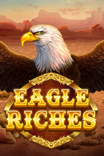 Eagle Riches - играть онлайн | Вулкан Вегас Беларусь - без регистрации