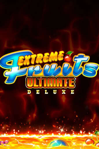 Extreme Fruits Ultimate Deluxe - играть онлайн | Вулкан Вегас Беларусь - без регистрации