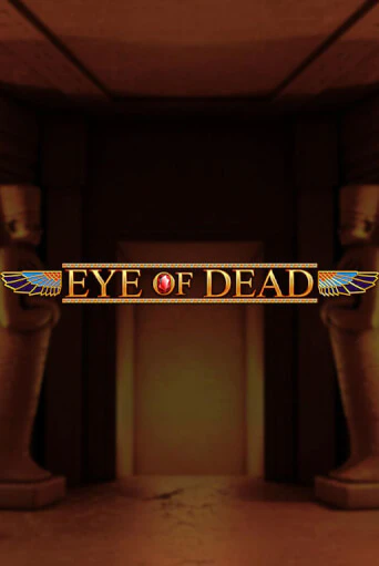 Eye of Dead - играть онлайн | Вулкан Вегас Беларусь - без регистрации