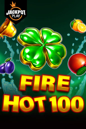 Fire Hot 100 Jackpot Play - играть онлайн | Вулкан Вегас Беларусь - без регистрации