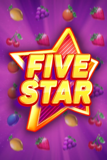 Five Star - играть онлайн | Вулкан Вегас Беларусь - без регистрации