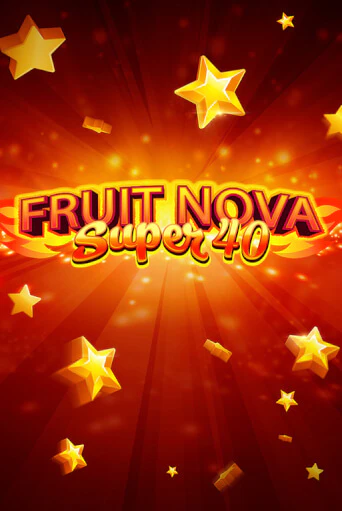 Fruit Super Nova 40 - играть онлайн | Вулкан Вегас Беларусь - без регистрации