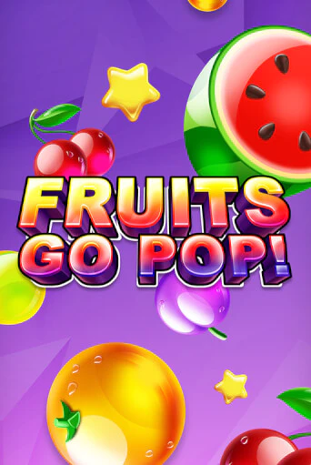 Fruits Go Pop! - играть онлайн | Вулкан Вегас Беларусь - без регистрации