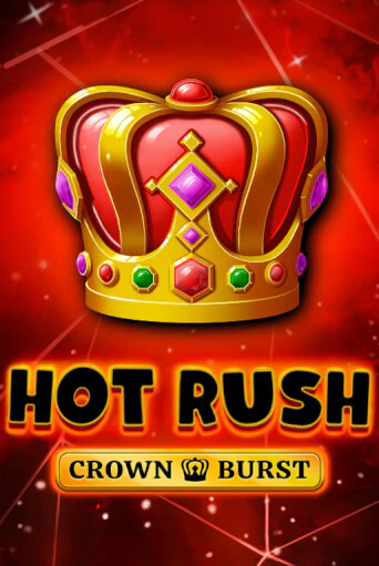 HOT RUSH: Crown Burst - играть онлайн | Вулкан Вегас Беларусь - без регистрации