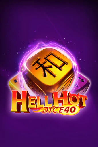 Hell Hot 40 Dice - играть онлайн | Вулкан Вегас Беларусь - без регистрации