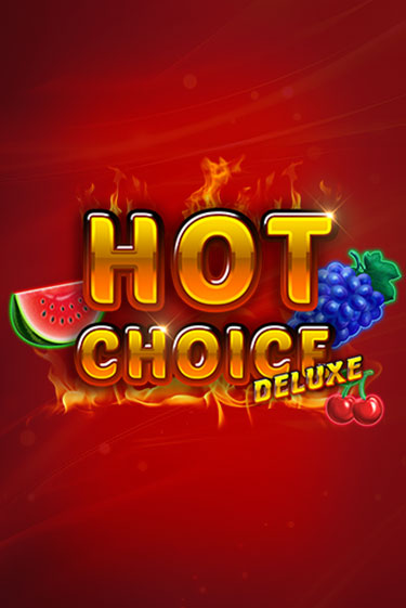 Hot Choice Deluxe - играть онлайн | Вулкан Вегас Беларусь - без регистрации