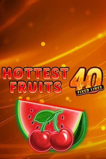 Hottest Fruits 40 - играть онлайн | Вулкан Вегас Беларусь - без регистрации