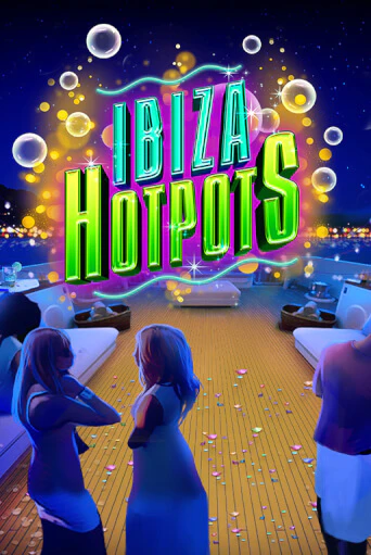 Ibiza Hotpots - играть онлайн | Вулкан Вегас Беларусь - без регистрации