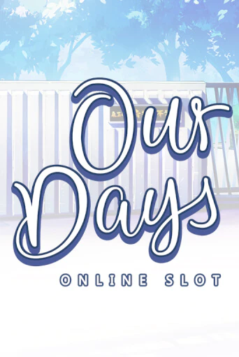 Our Days - играть онлайн | Вулкан Вегас Беларусь - без регистрации