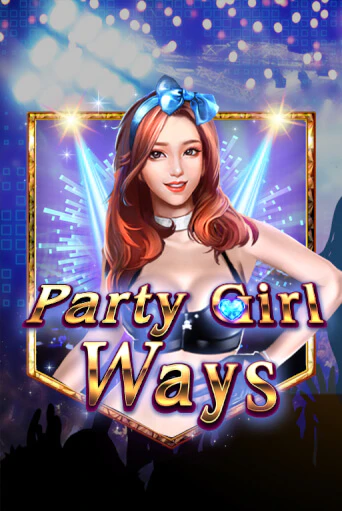 Party Girl Ways - играть онлайн | Вулкан Вегас Беларусь - без регистрации