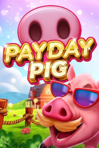 Payday Pig - играть онлайн | Вулкан Вегас Беларусь - без регистрации