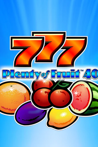 Plenty of Fruit 40 - играть онлайн | Вулкан Вегас Беларусь - без регистрации