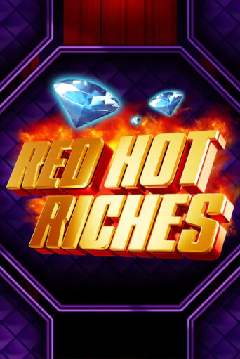 Red Hot Riches - играть онлайн | Вулкан Вегас Беларусь - без регистрации