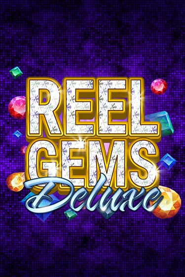 Reel Gems Deluxe - играть онлайн | Вулкан Вегас Беларусь - без регистрации