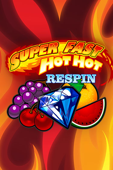 Super Fast Hot Hot RESPIN - играть онлайн | Вулкан Вегас Беларусь - без регистрации