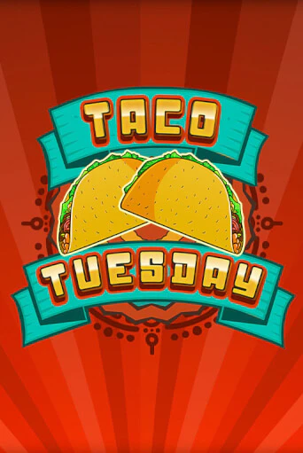 Taco Tuesday - играть онлайн | Вулкан Вегас Беларусь - без регистрации