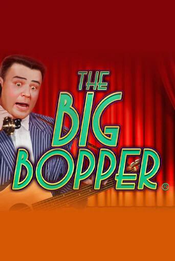 The Big Bopper® - играть онлайн | Вулкан Вегас Беларусь - без регистрации